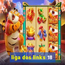 liga dos links 18